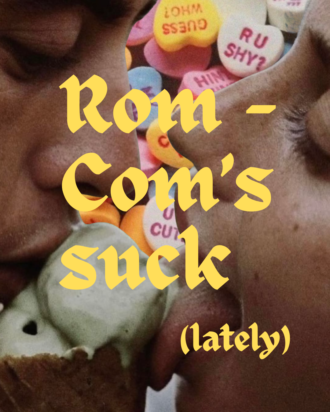 ROM-COMS SUCK (LATELY)